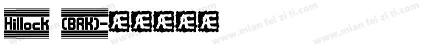Hillock (BRK)字体转换